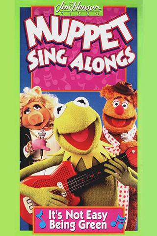 Muppet Sing Alongs: It's Not Easy Being Green poster