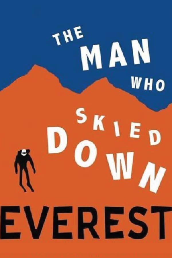 The Man Who Skied Down Everest poster