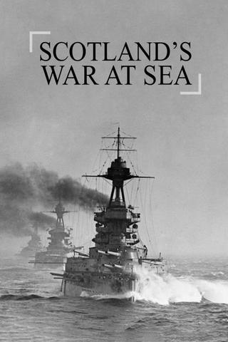 Scotland's War at Sea poster