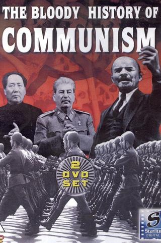 The Bloody History of Communism poster