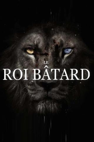 Le Roi Bâtard poster