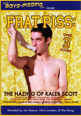 Frat Piss: The Hazing Of Kaleb Scott poster