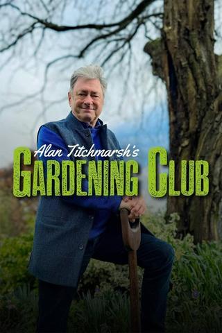 Alan Titchmarsh's Gardening Club poster