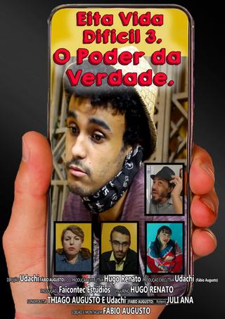 Eita Vida Difícil. O Poder Da Verdade. poster