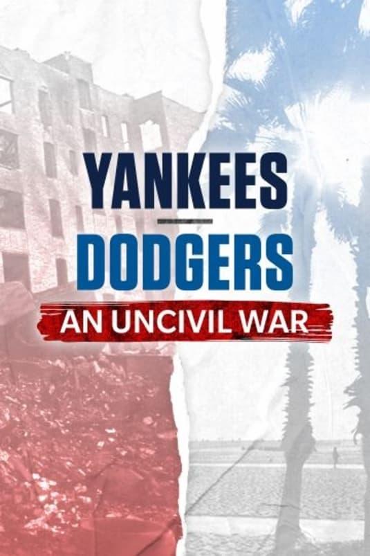 Yankees-Dodgers: An Uncivil War poster