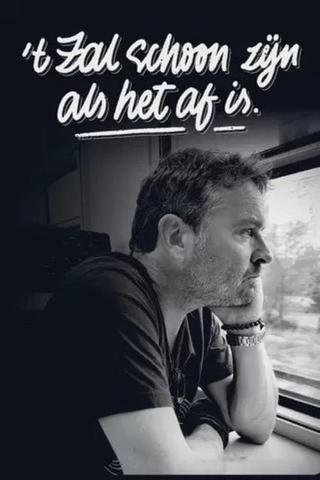 Adriaan Van den Hoof - 't Zal Schoon Zijn Als Het Af Is poster