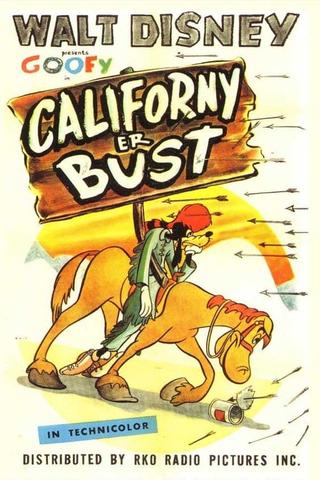 Californy 'Er Bust poster