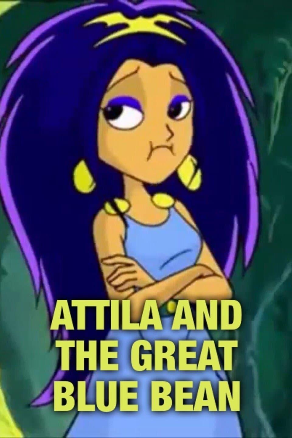 Attila and the Great Blue Bean poster