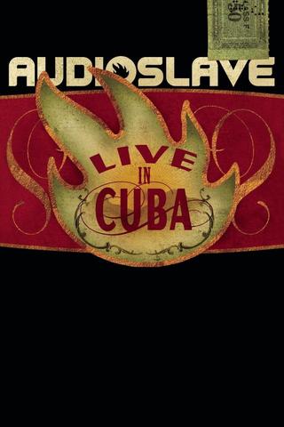 Audioslave - Live in Cuba poster