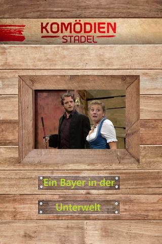 Der Komödienstadel - Ein Bayer in der Unterwelt poster