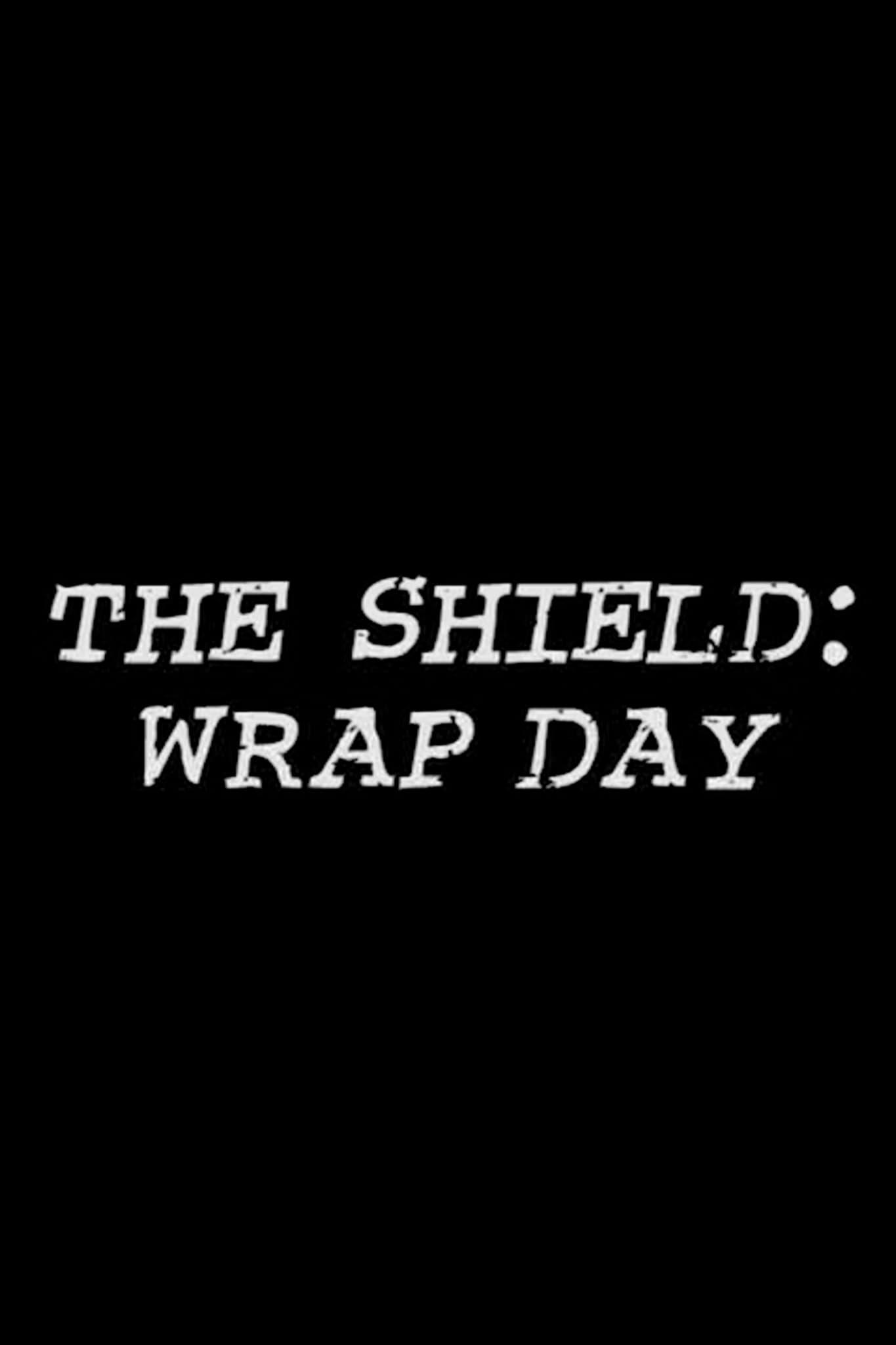 The Shield: Wrap Day poster