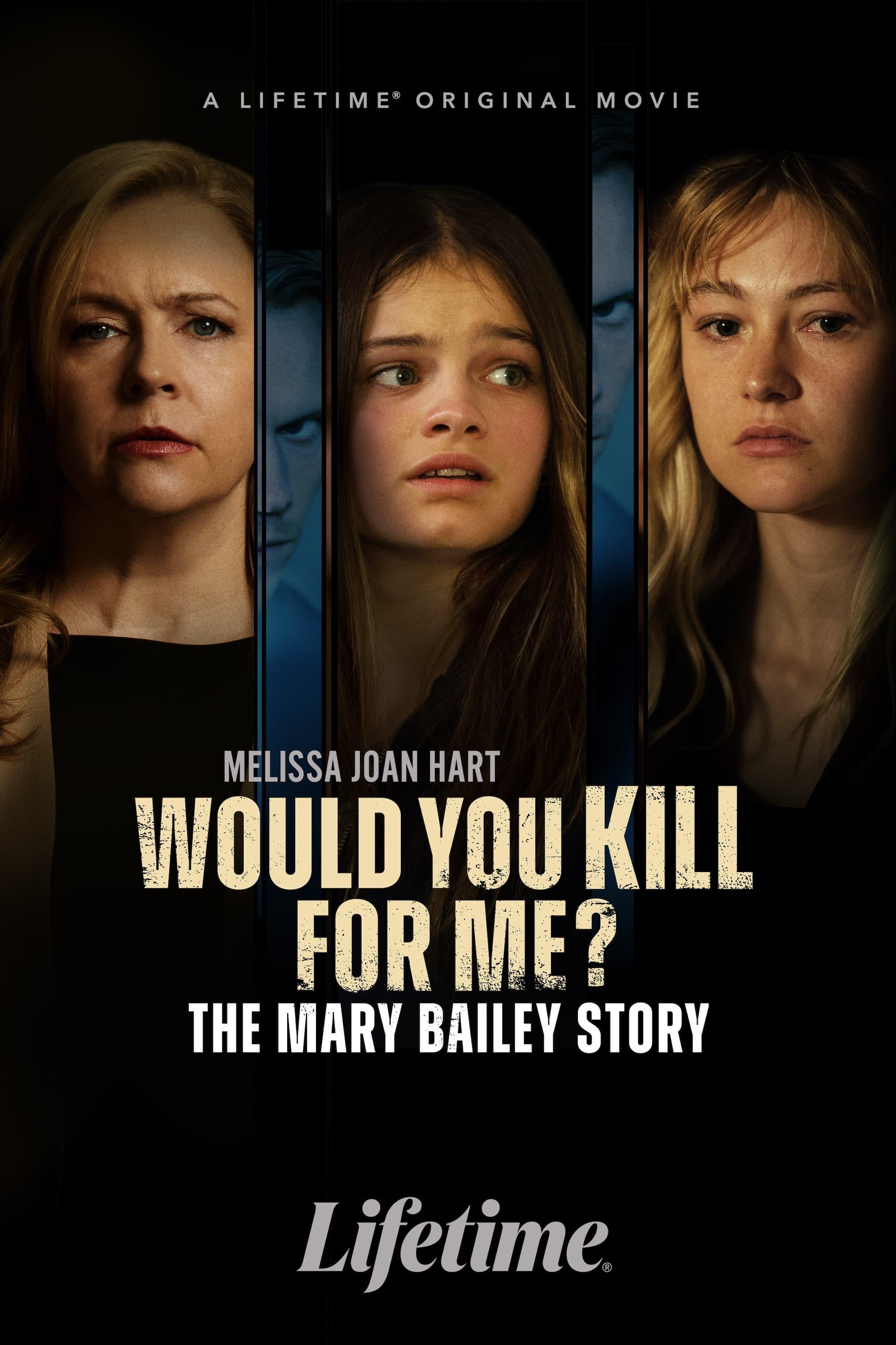 Would You Kill for Me? The Mary Bailey Story poster