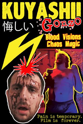 Kuyashii Gonzo: Blood Visions and Chaos Magic poster