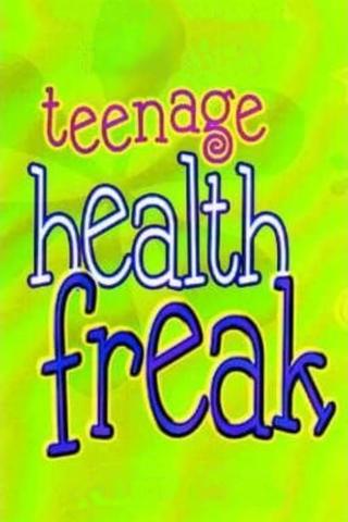 Teenage Health Freak poster