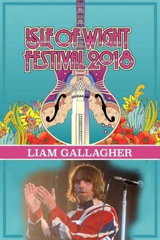Liam Gallagher - Isle of Wight Festival poster