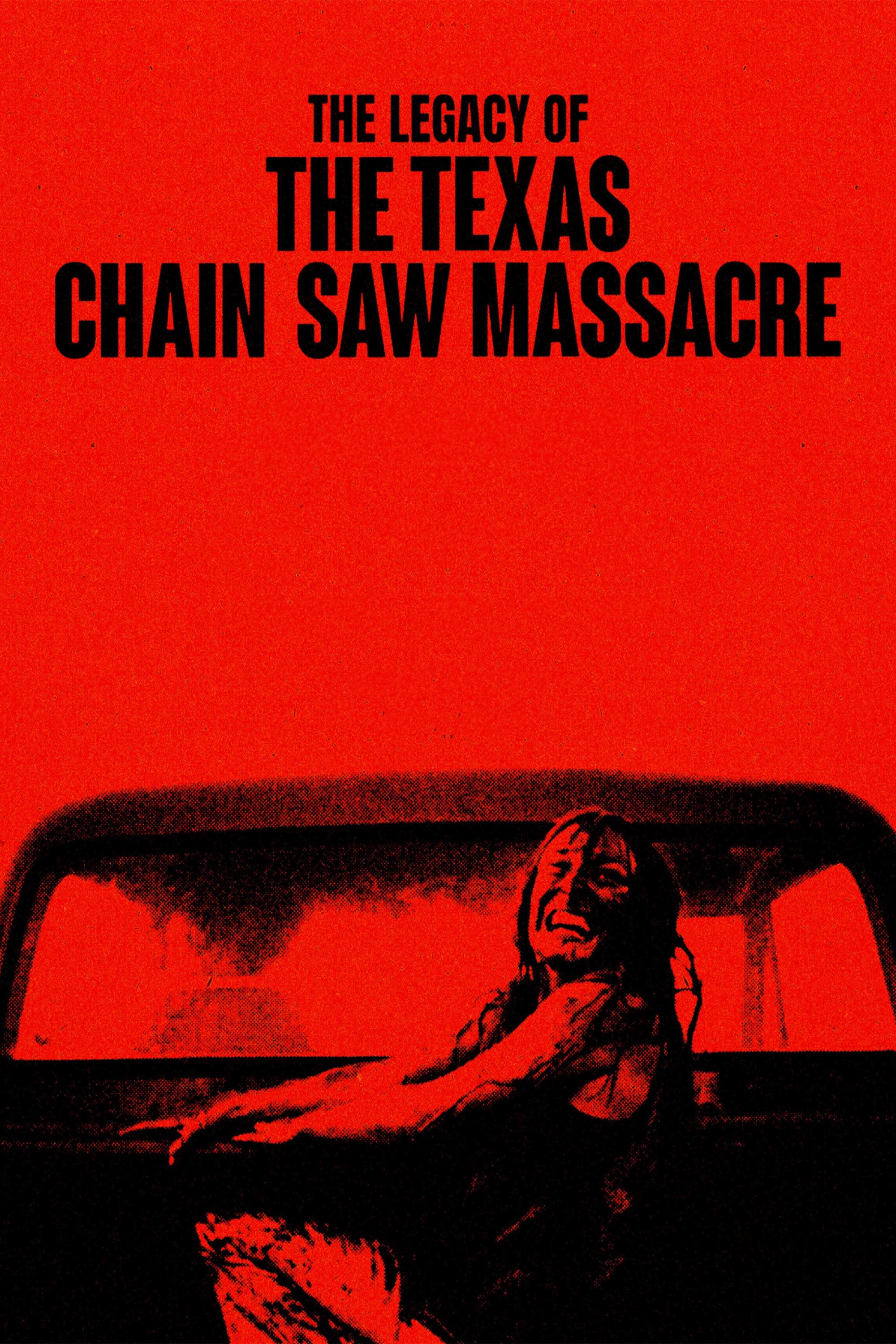 The Legacy of The Texas Chain Saw Massacre poster