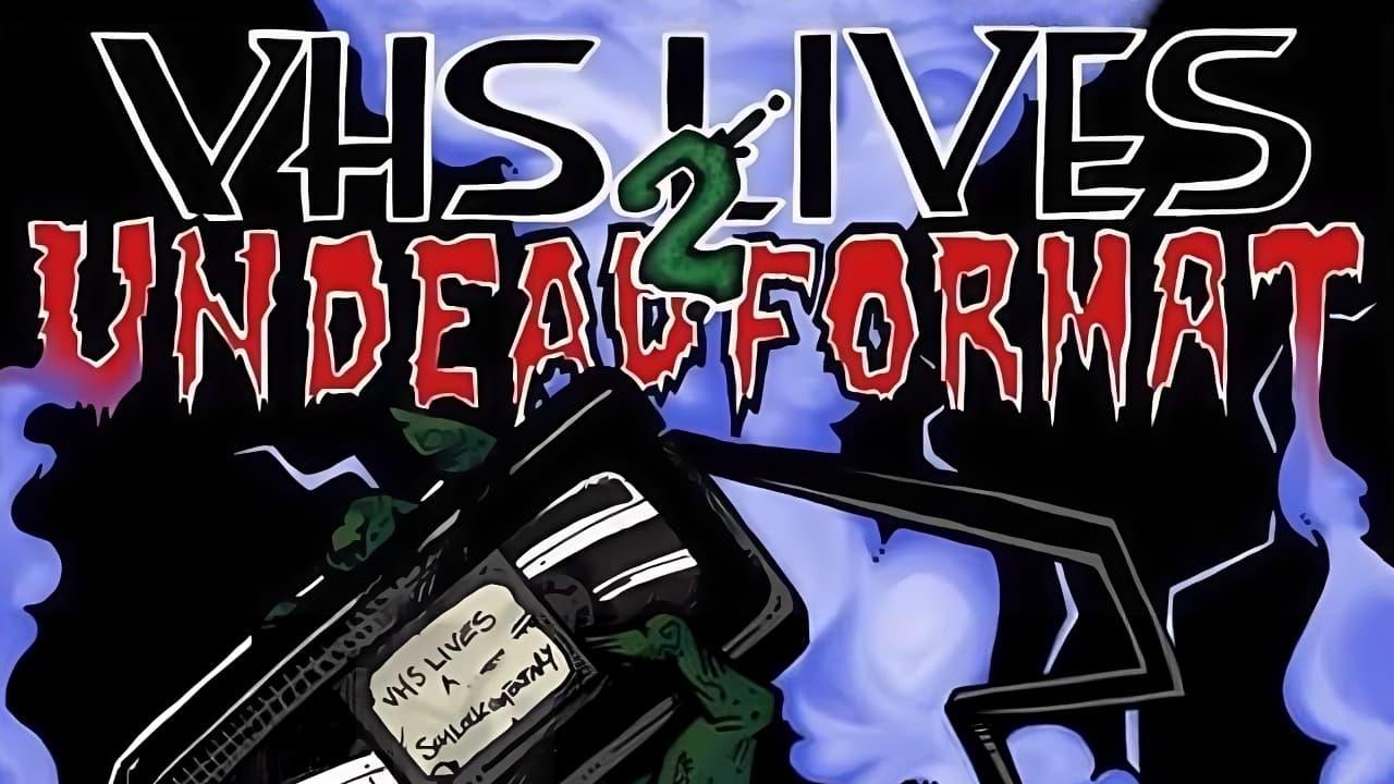 VHS Lives 2: Undead Format backdrop
