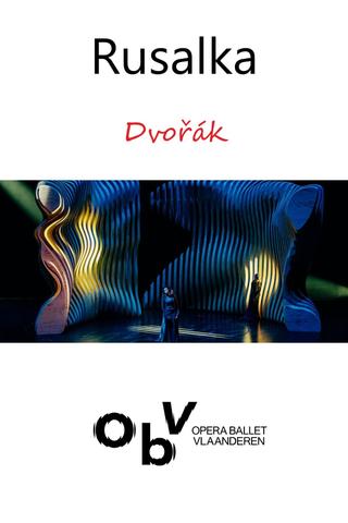 Rusalka - Opera Ballet Vlaanderen poster