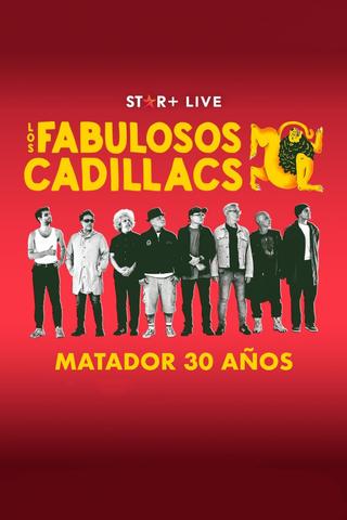 Los Fabulosos Cadillacs | Matador 30 Años poster