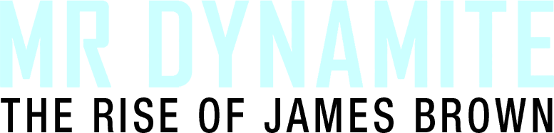 Mr. Dynamite: The Rise of James Brown logo