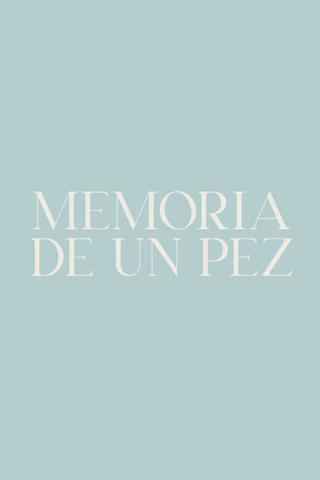 Memoria de un pez poster