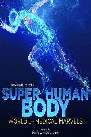 Superhuman Body: World of Medical Marvels poster