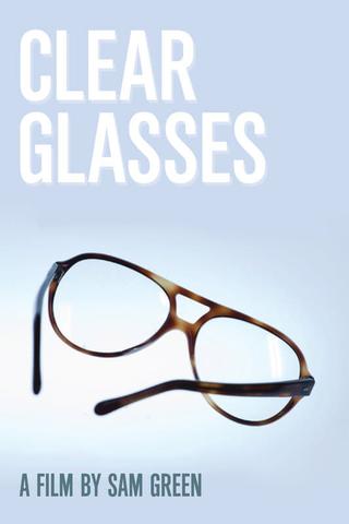 Clear Glasses poster