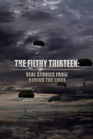 The Filthy Thirteen: Real Stories from Behind the Lines poster