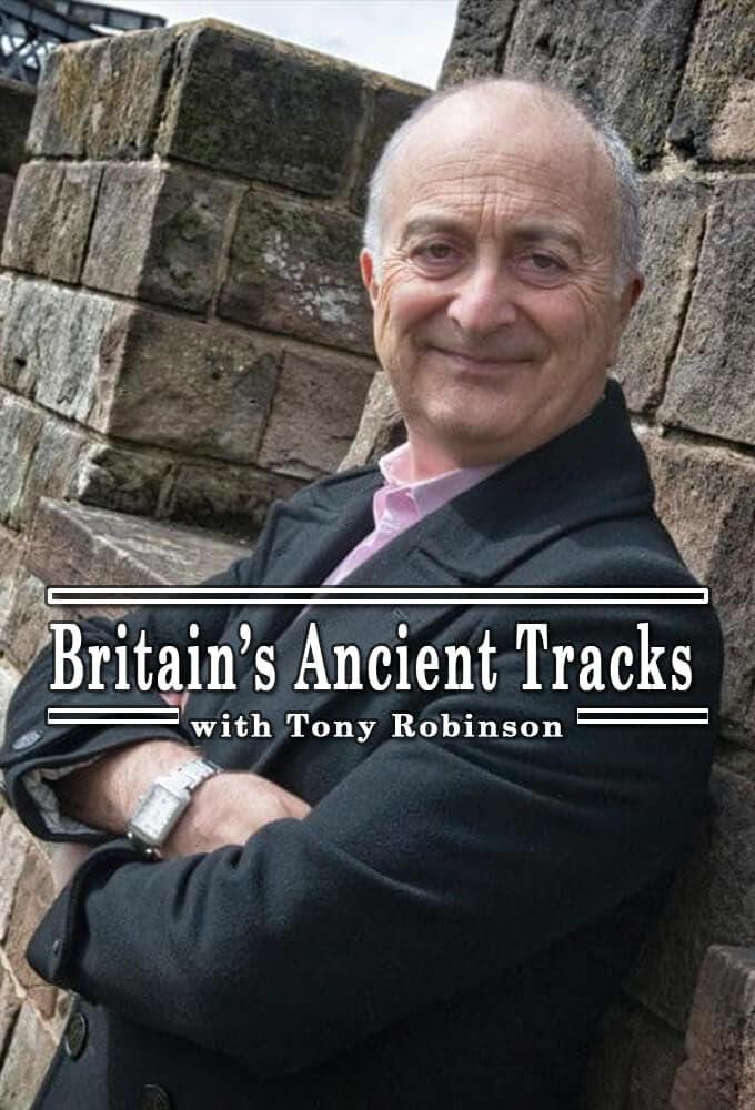 Britain's Ancient Tracks with Tony Robinson poster