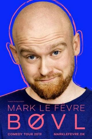 Mark Le Fêvre - BØVL poster