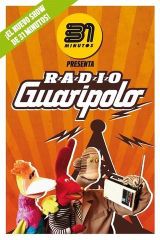 31 Minutos: Radio Guaripolo poster