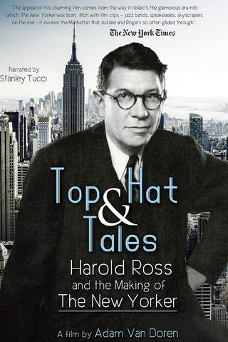 Top Hat and Tales: Harold Ross and the Making of the New Yorker poster