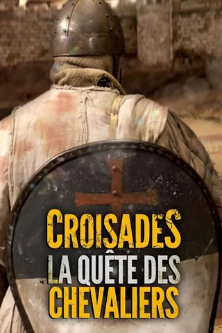 Croisades : La quête des chevaliers poster