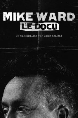 Mike Ward : Le Docu poster