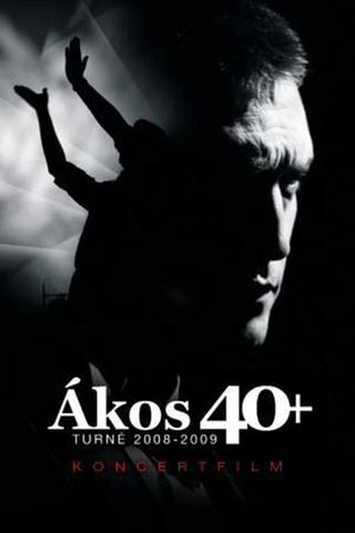 Ákos 40+ poster