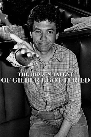 The Hidden Talent of Gilbert Gottfried poster
