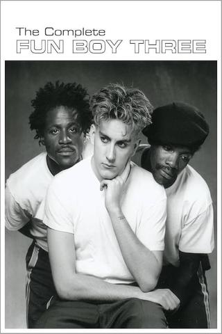 Fun Boy Three: The Complete Fun Boy Three poster