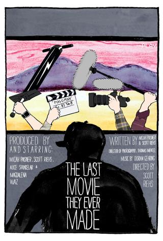 The Last Movie They Ever Made poster