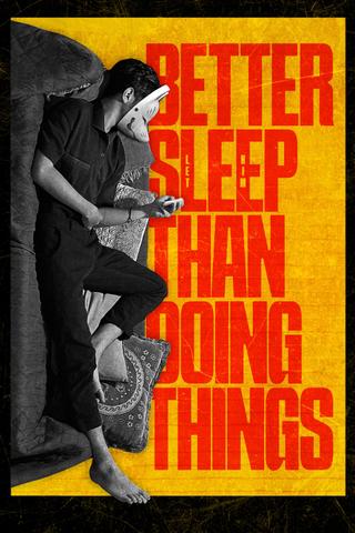 Better Sleep Than Doing Things poster