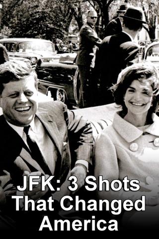 JFK: 3 Shots That Changed America poster
