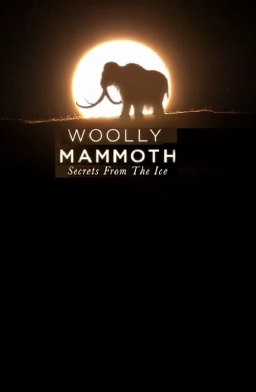 Woolly Mammoth: Secrets from the Ice poster