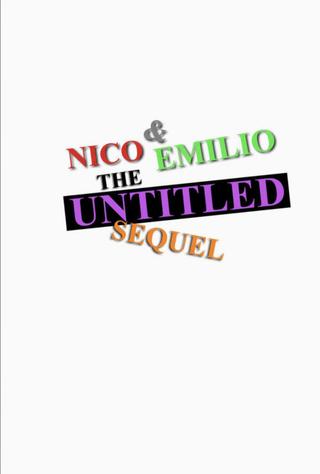 Nico & Emilio: The Untitled Sequel poster