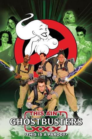 This Ain't Ghostbusters XXX poster