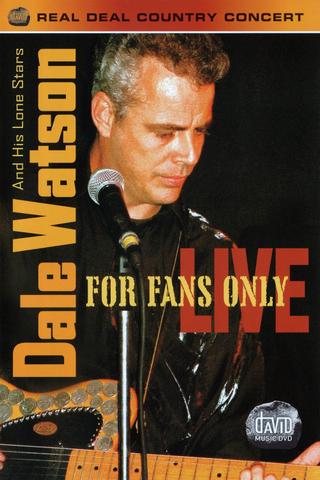 Dale Watson And His Lone Stars: For Fans Only Live poster