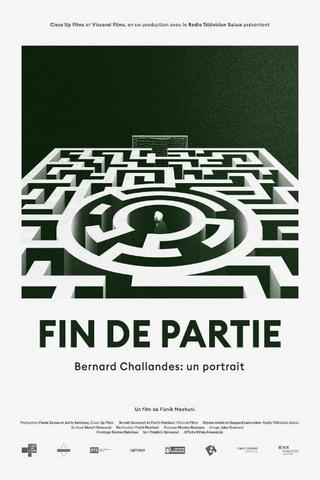 Fin de partie : Bernard Challandes: un portrait poster