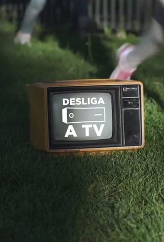 Desliga a Televisão poster