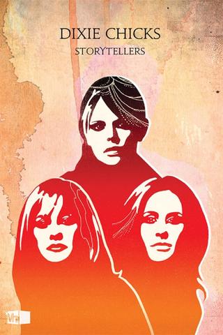 Dixie Chicks – VH1 Storytellers poster