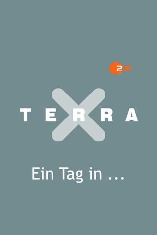 Terra X - Ein Tag in … poster