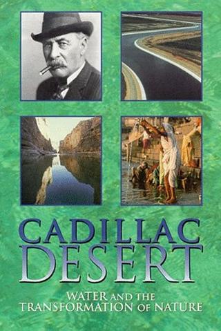 Cadillac Desert: Water and the Transformation of Nature poster