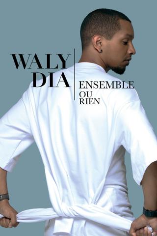 Waly Dia - Ensemble ou rien poster